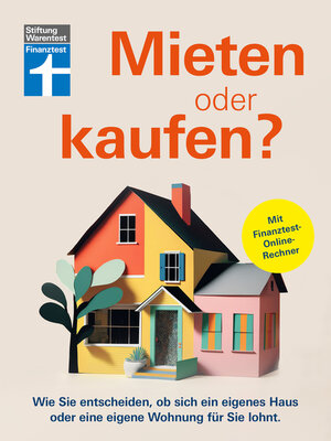 cover image of Mieten oder kaufen?--Ratgeber und Entscheidungshilfe für den Immobilienkauf